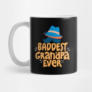 Baddest Grandpa Ever Mug